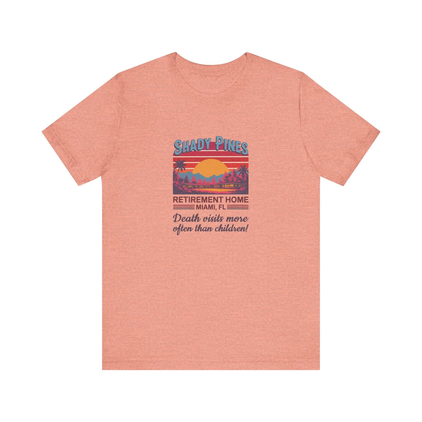 Shady Pines (Death Visits More Often Than Children) — Retro Tee (Light)
