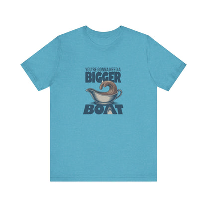 You're Gonna Need a Bigger (Gravy) Boat — Retro Tee (Light)