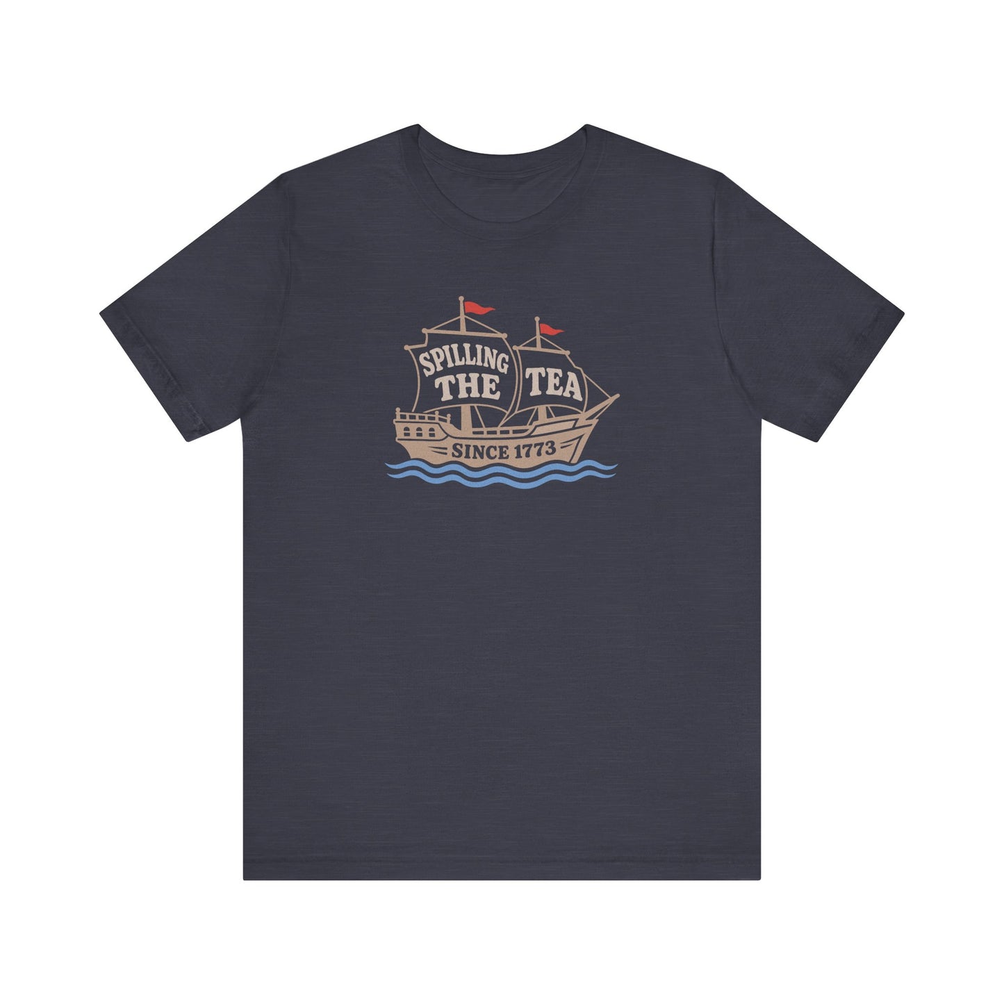 Spilling The Tea Since 1773 Shirt — Boston Tea Party Tee