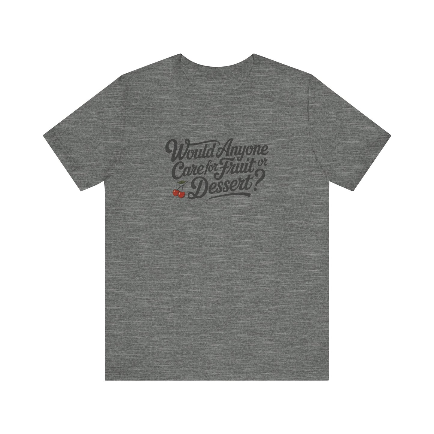 Would Anyone Care for Fruit or Dessert? — Clue Retro Tee (Light)
