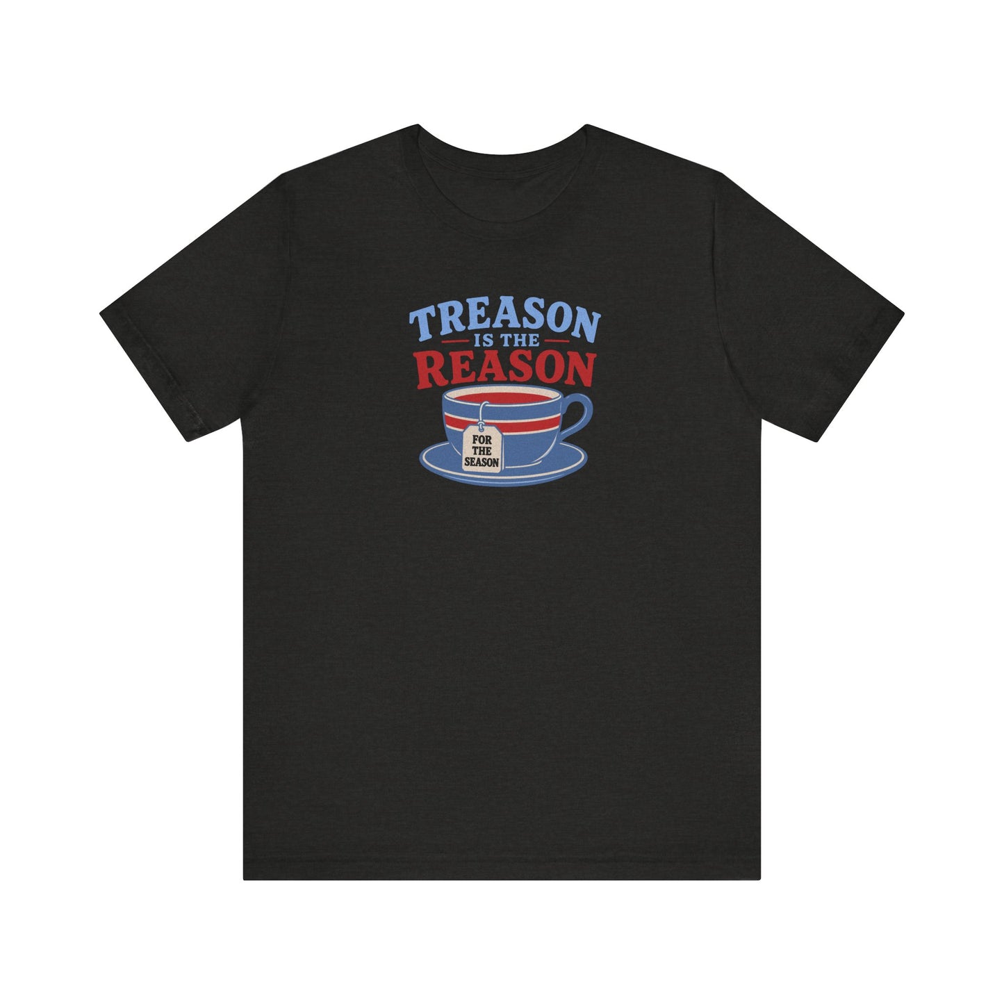 Traitorous Cup of Tea Shirt — Boston Tea Party History T-Shirt