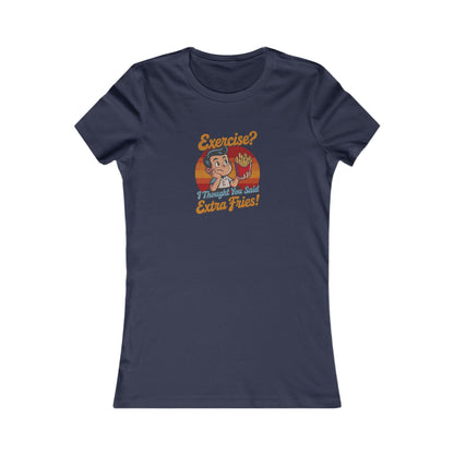 Exercise? I Thought You Said Extra Fries! — Retro Women's Tee (Dark)