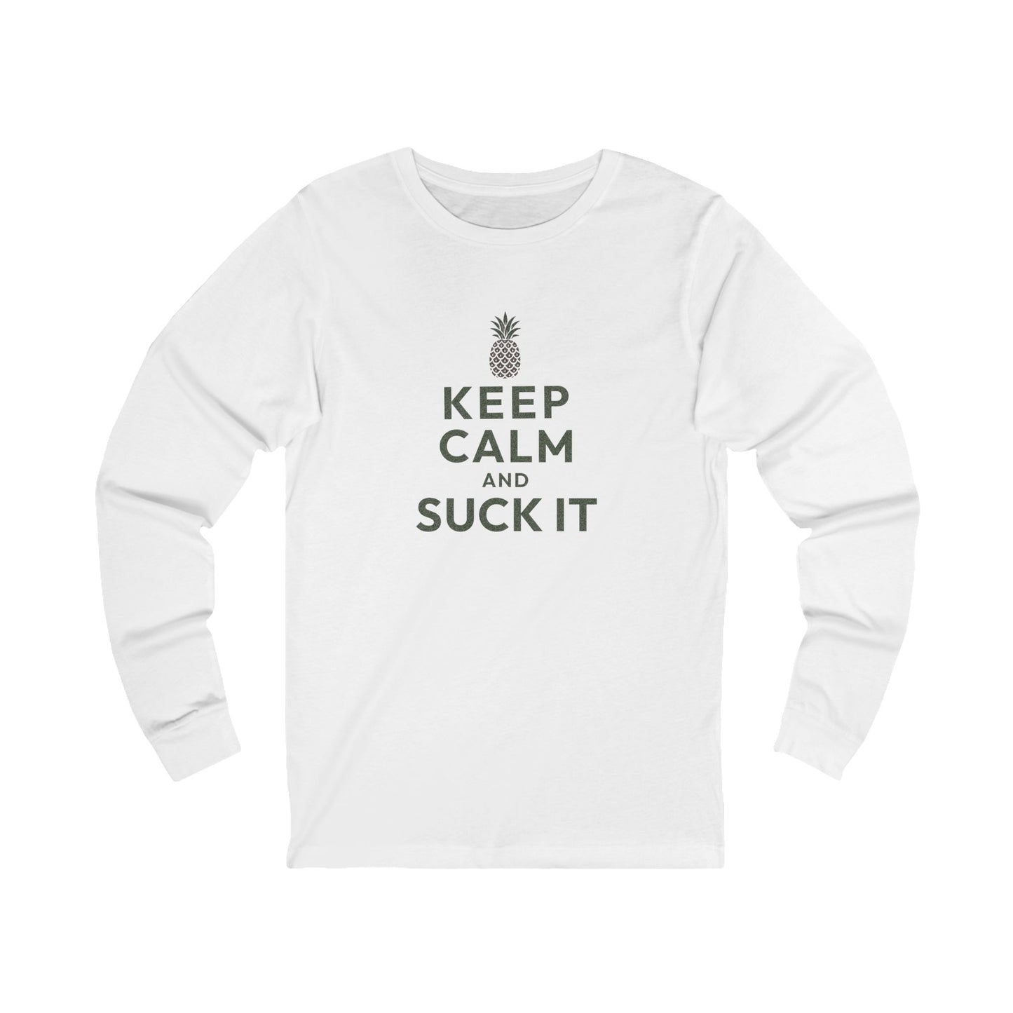 Keep Calm and Suck It — Psych Long Sleeve (Light)