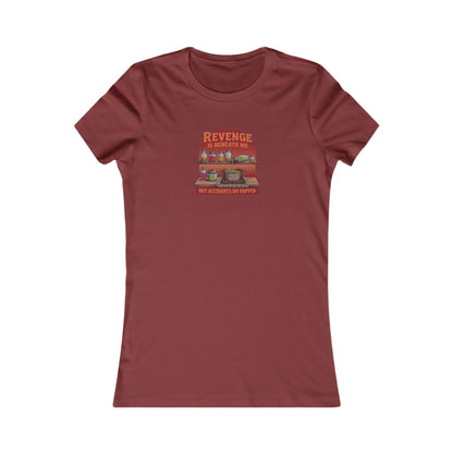 Revenge is Beneath Me (But Accidents Happen) — Retro Women's Tee (Dark)