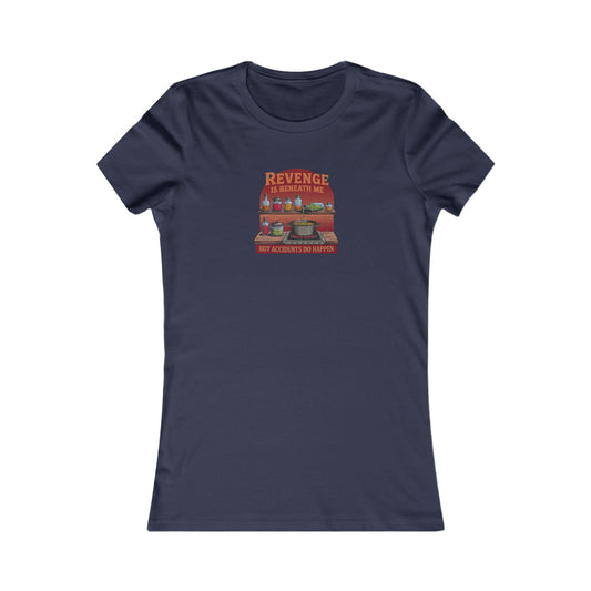 Revenge is Beneath Me (But Accidents Happen) — Retro Women's Tee (Dark)
