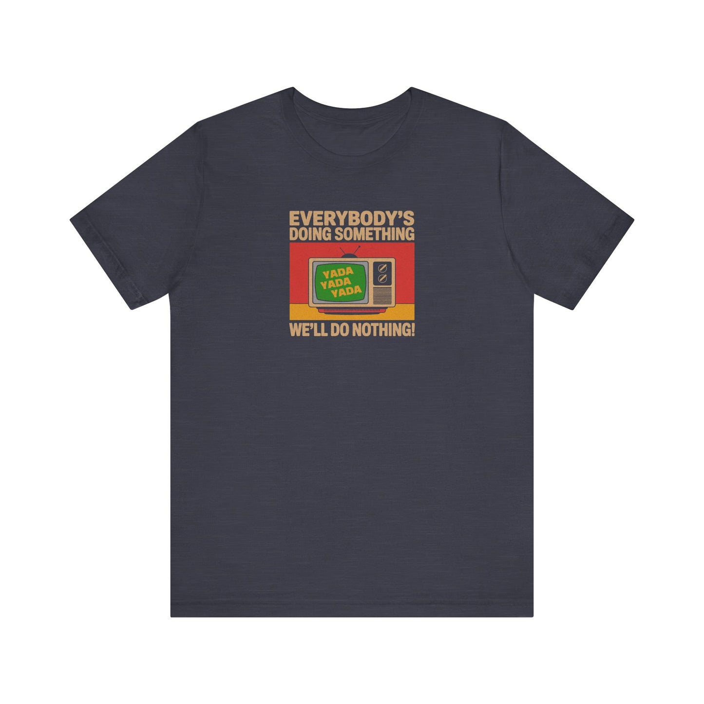 We’ll Do Nothing (Yada Yada) — Seinfeld Retro Tee (Dark)