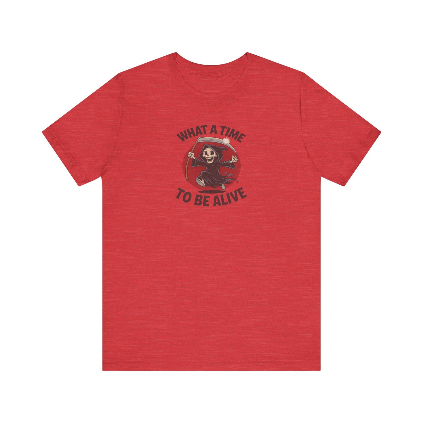 What a Time to Be Alive — Not-So-Grim Reaper Retro Tee (Light)