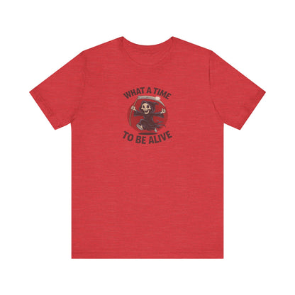 What a Time to Be Alive — Not-So-Grim Reaper Retro Tee (Light)