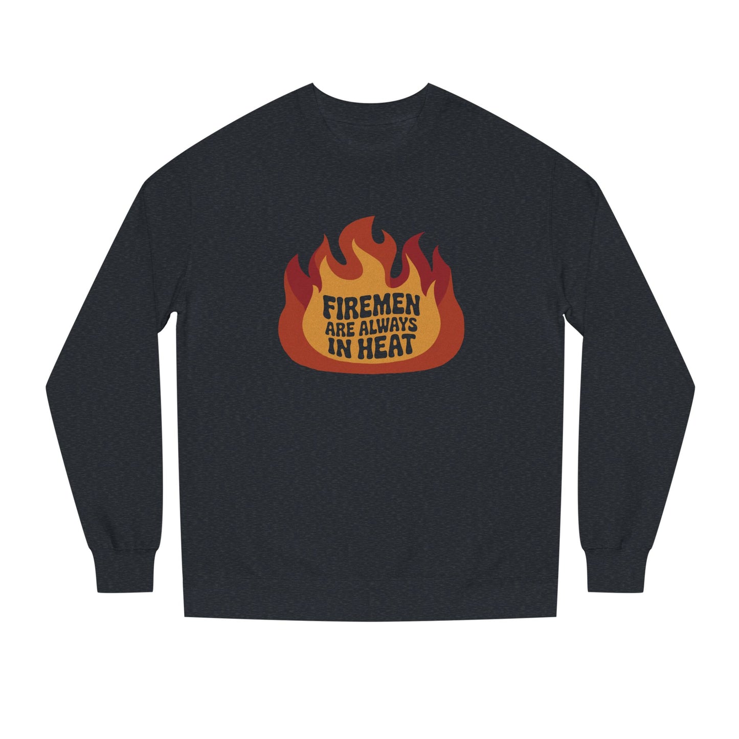 Firemen Are Always in Heat — Flirtatious Retro Sweatshirt (Dark)