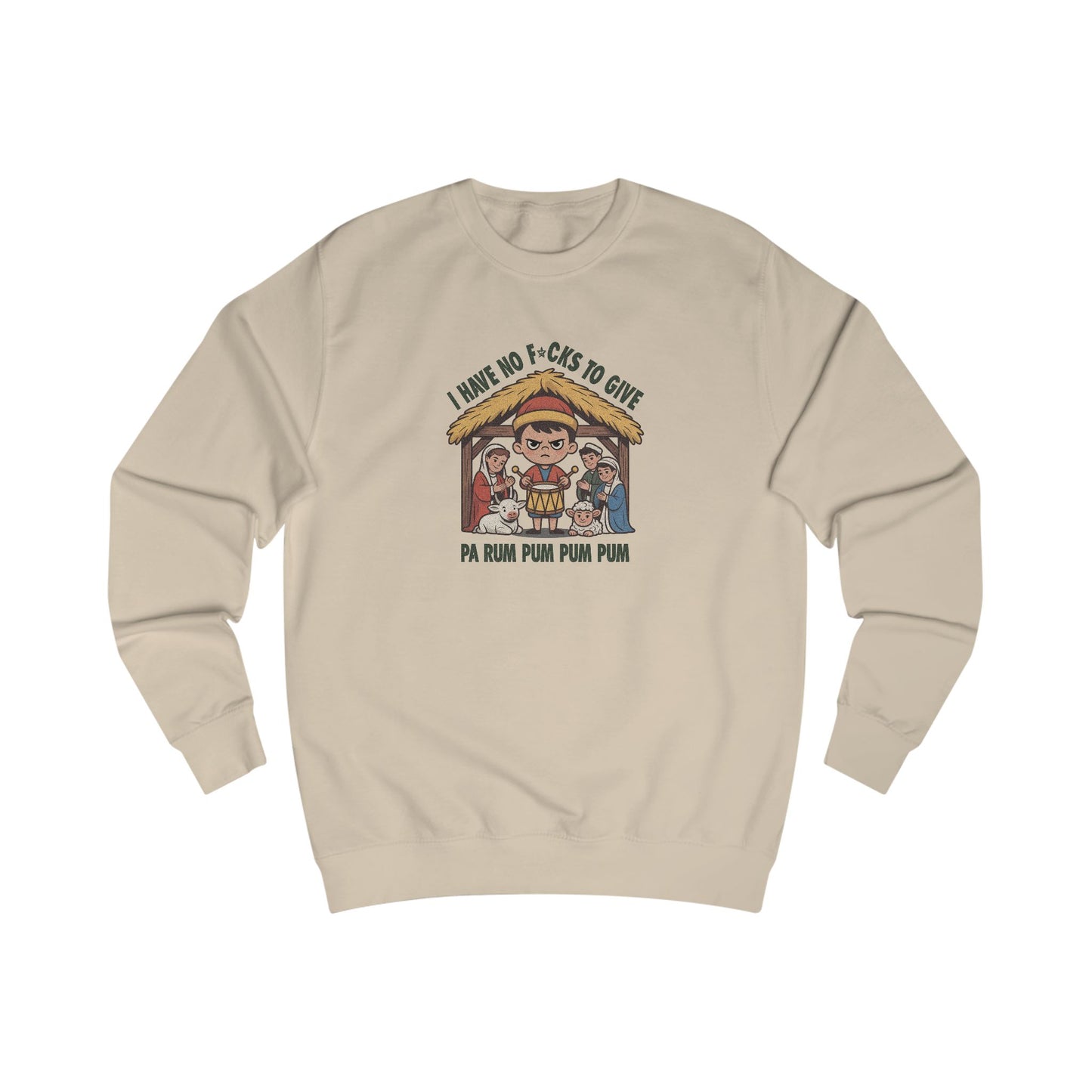 I Have No F*cks to Give — Little Drummer Boy Sweatshirt (Light)