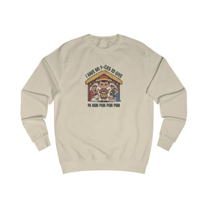 I Have No F*cks to Give — Little Drummer Boy Sweatshirt (Light)