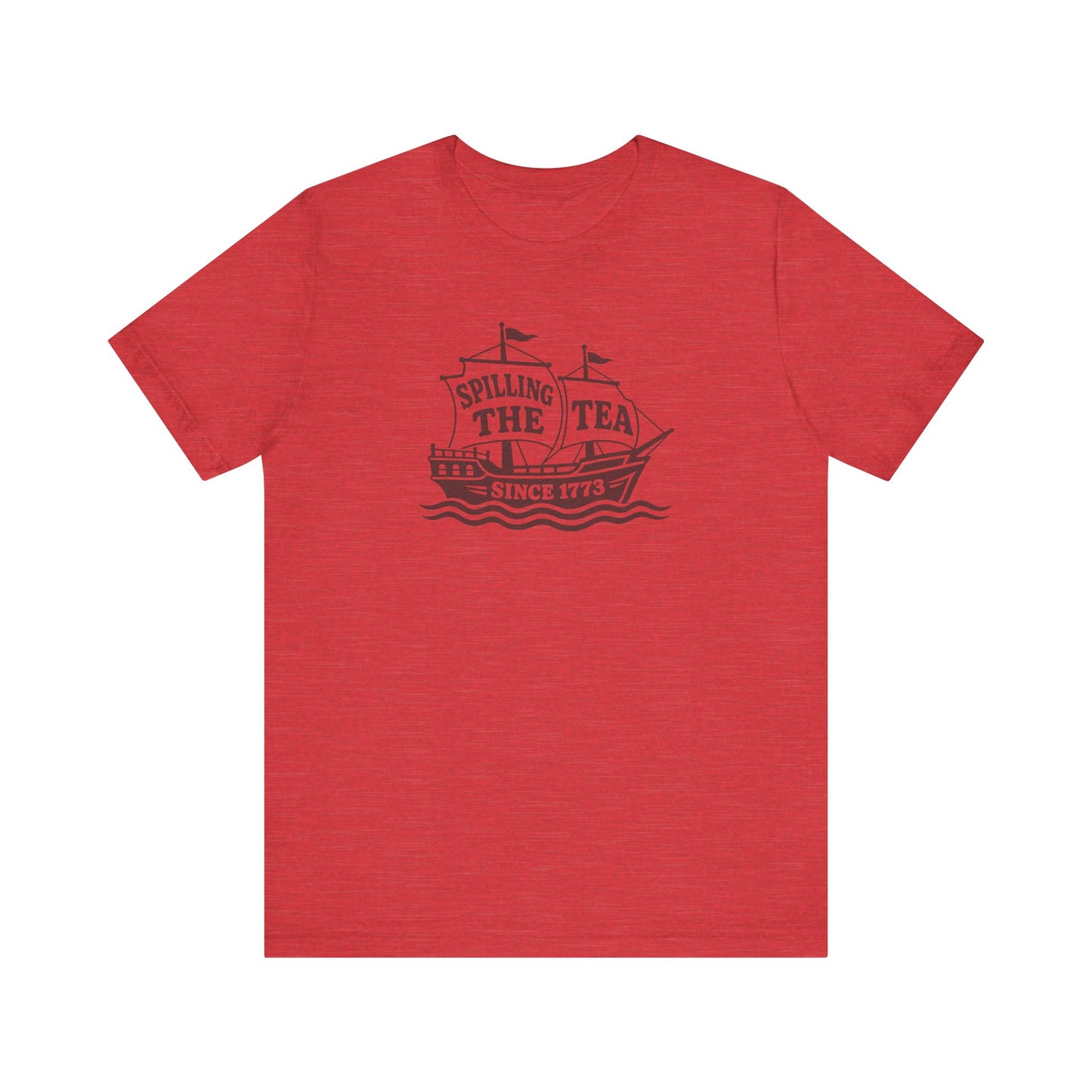 Spilling The Tea Since 1773 Shirt — Boston Tea Party Tee