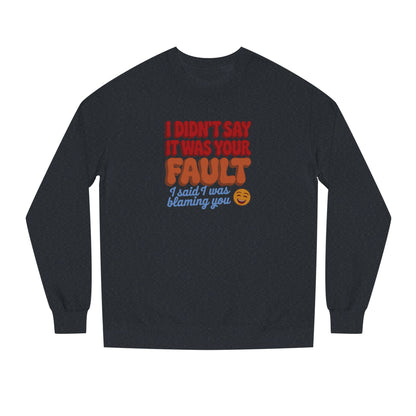 Not Your Fault, But I'm Blaming You — Retro Sweatshirt (Dark)