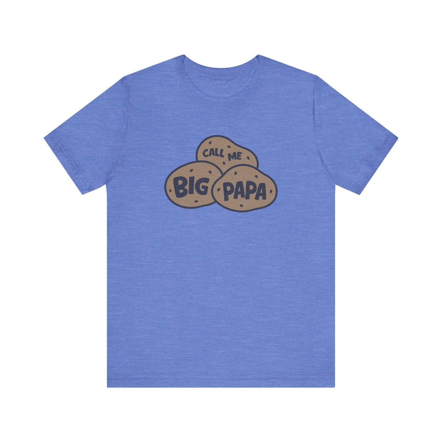Call Me Big Papa Shirt — Funny Dad Gift, Potato Pun Tee