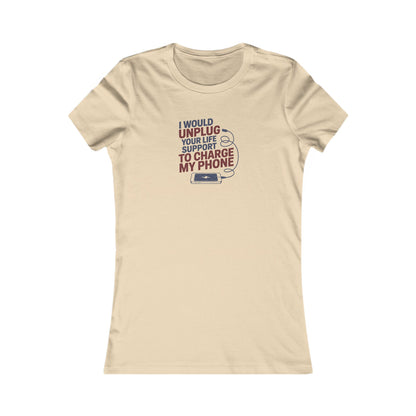 Your Life Support < Charging My Phone — Women's Tee (Light)