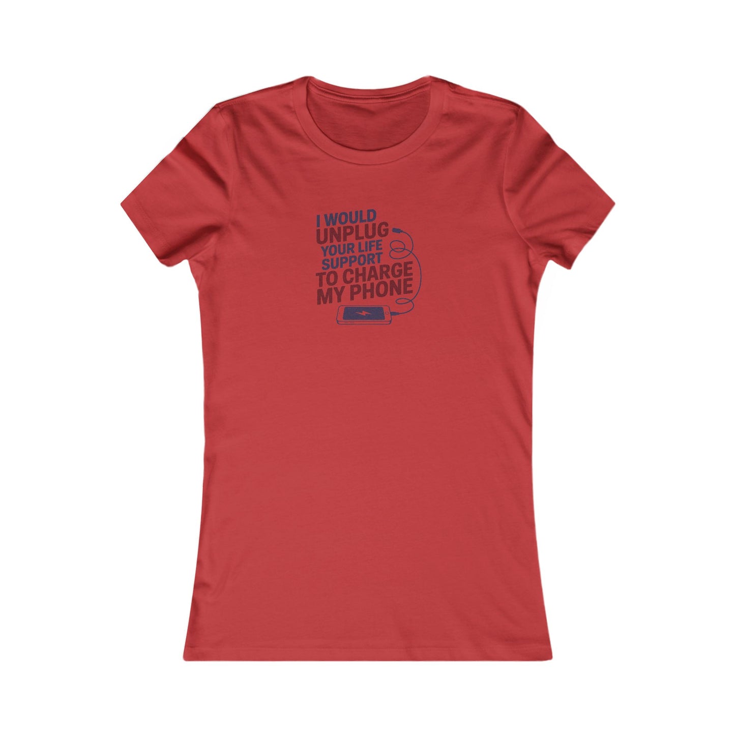 Your Life Support < Charging My Phone — Women's Tee (Light)
