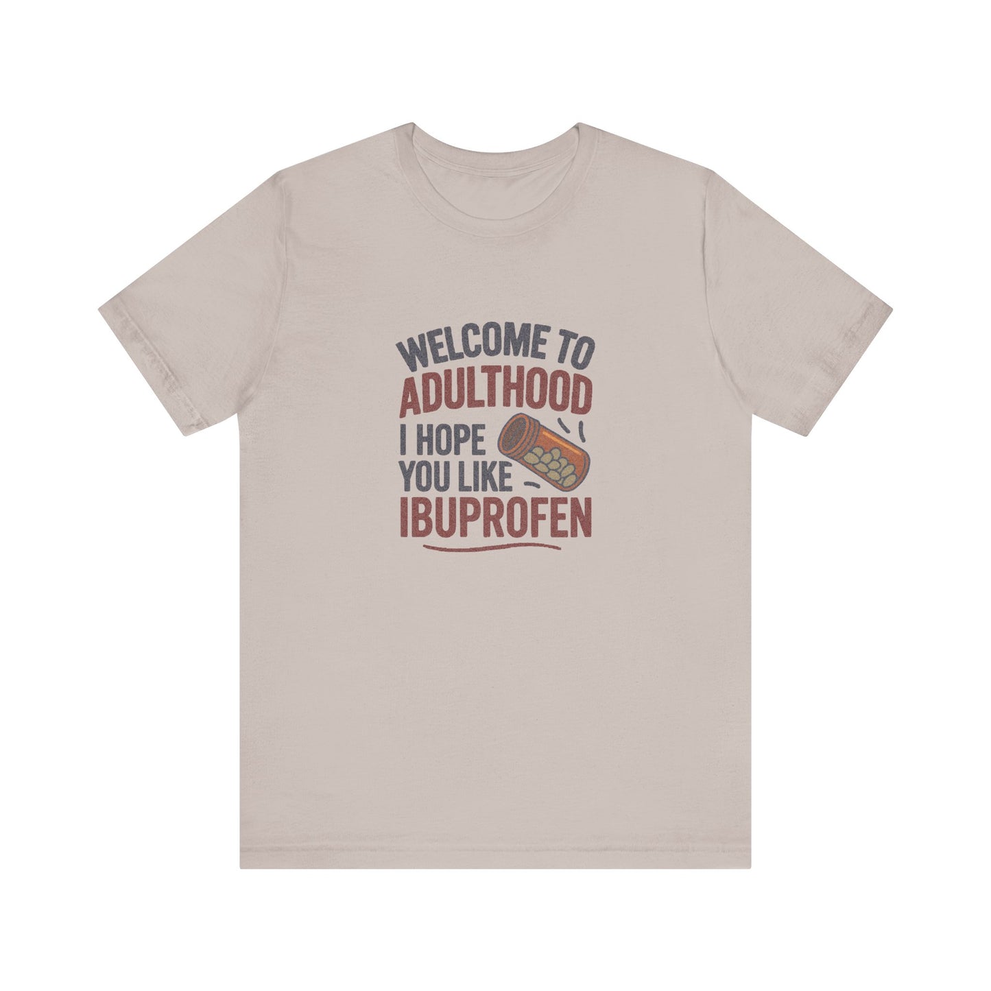 Welcome to Adulthood (Ibuprofen) — Retro Graphic Tee (Light)