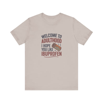 Welcome to Adulthood (Ibuprofen) — Retro Graphic Tee (Light)