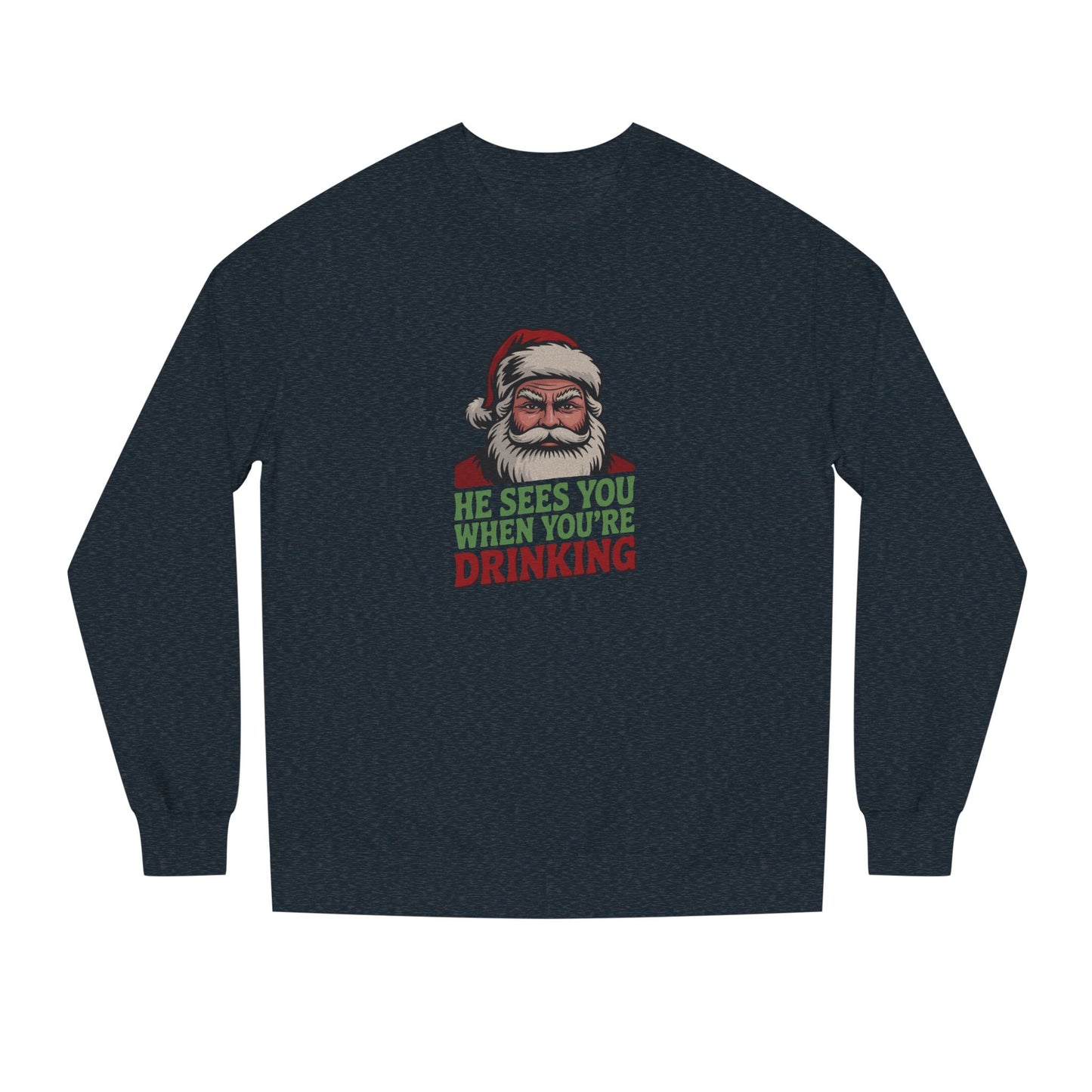 He Sees You When You're Drinking — Judgmental Santa Sweatshirt (Dark)
