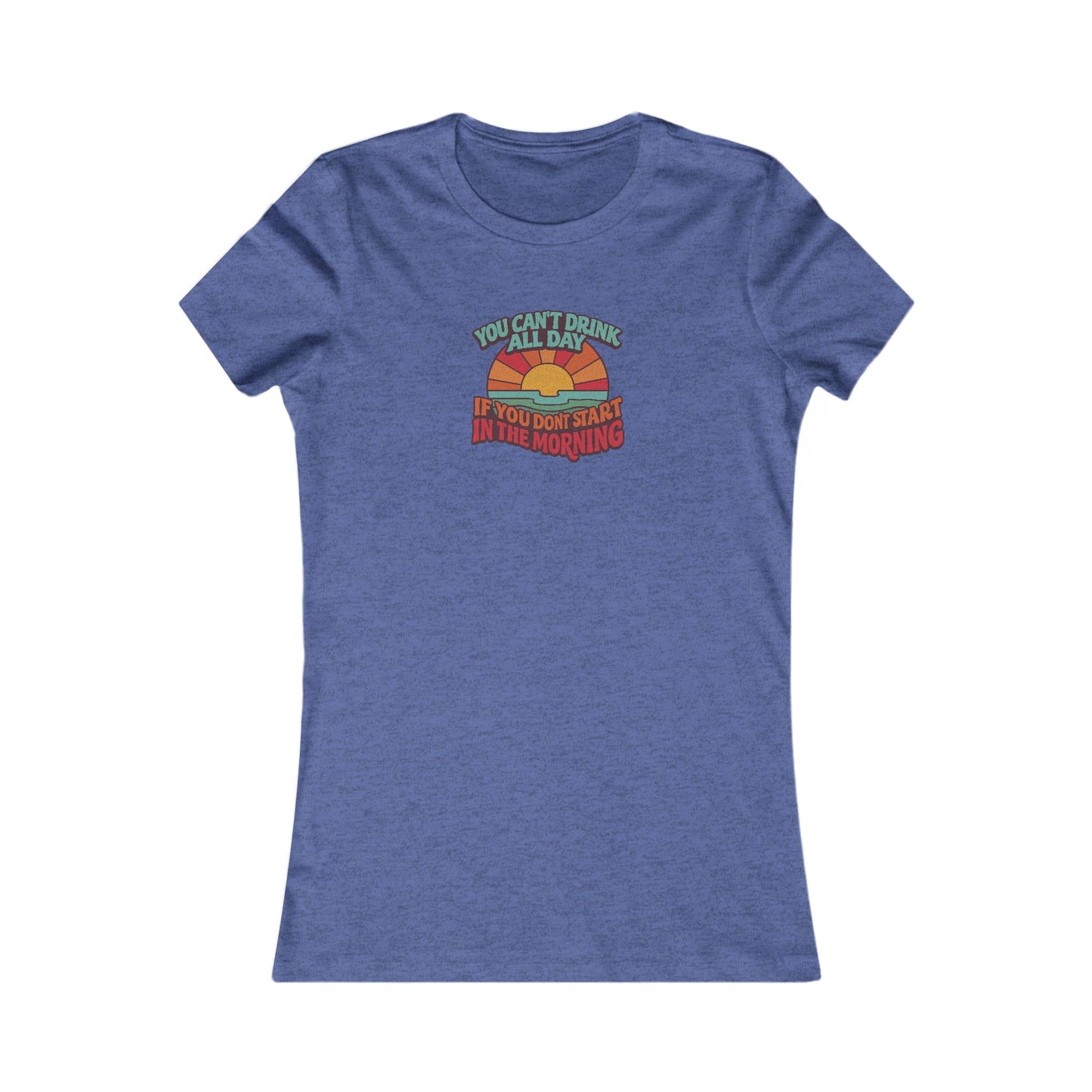 You Can't Drink All Day PSA — Retro Sunrise Women's Tee (Dark)
