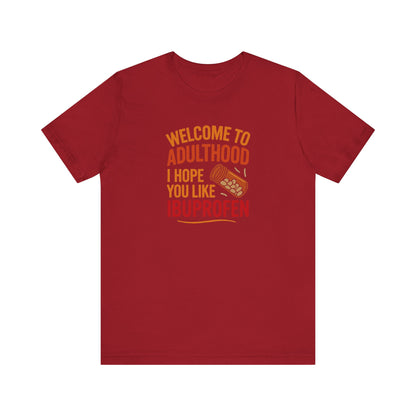 Welcome to Adulthood (Ibuprofen) — Retro Graphic Tee (Dark)