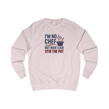 I'm No Chef, But Man I Stir the Pot — Retro Sweatshirt (Light)