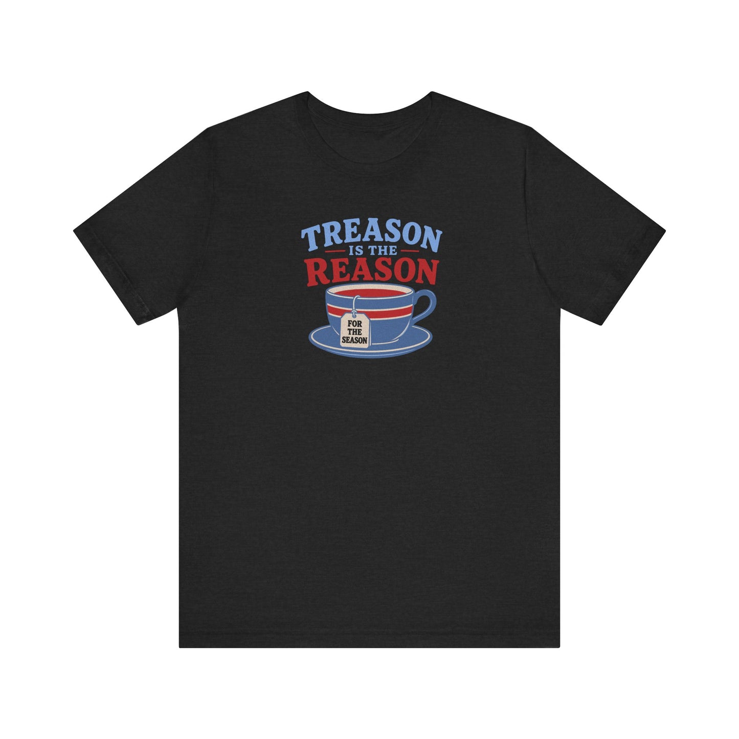Traitorous Cup of Tea Shirt — Boston Tea Party History T-Shirt