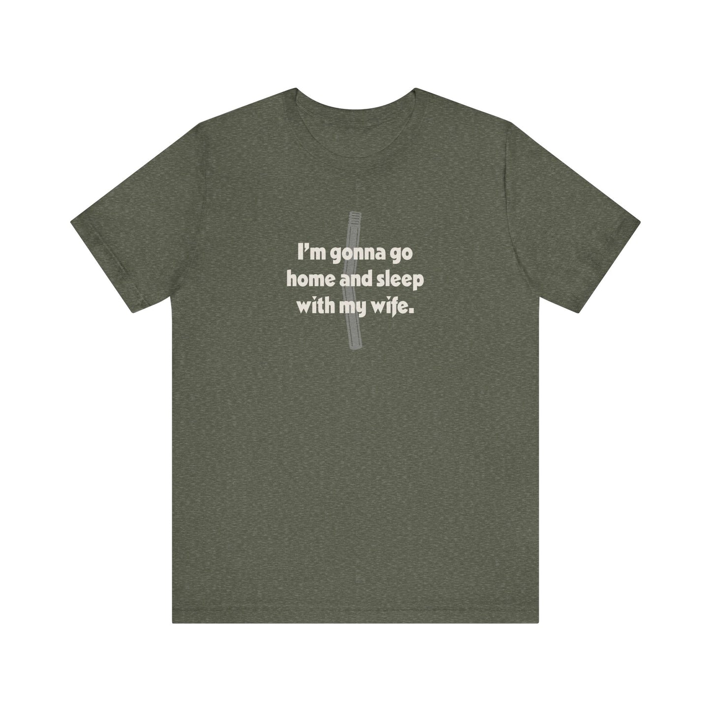 I’m Gonna Go Home and Sleep With My Wife — Clue Retro Tee (Dark)