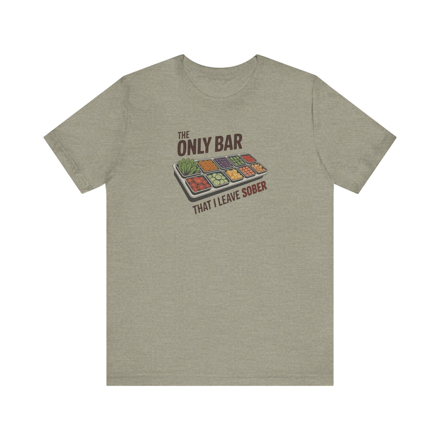 The Only Bar That I Leave Sober – Salad Bar Retro Tee (Light)