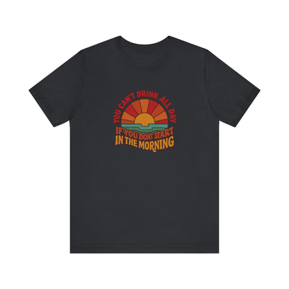 You Can't Drink All Day PSA — Retro Sunrise Tee (Dark)