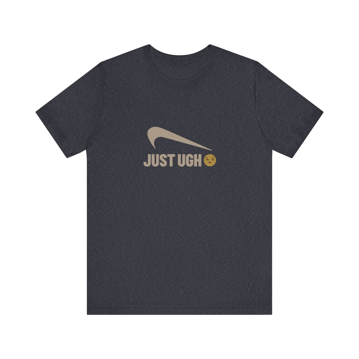 Just Ugh 😒 Athletic Parody — Retro Workout Tee (Dark)