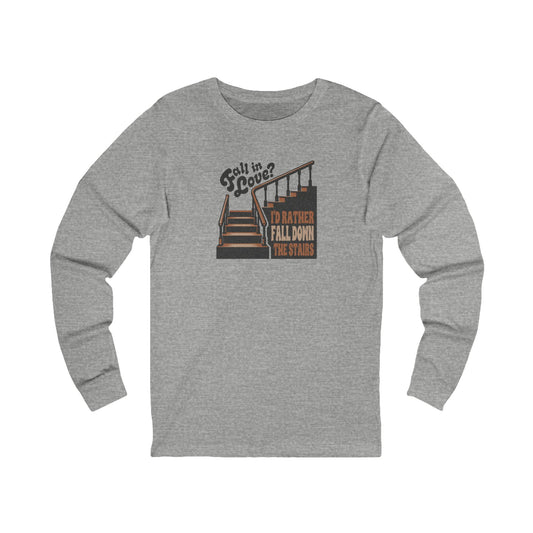 Fall in Love? I'd Rather Fall Down the Stairs — Retro Long Sleeve (Light)
