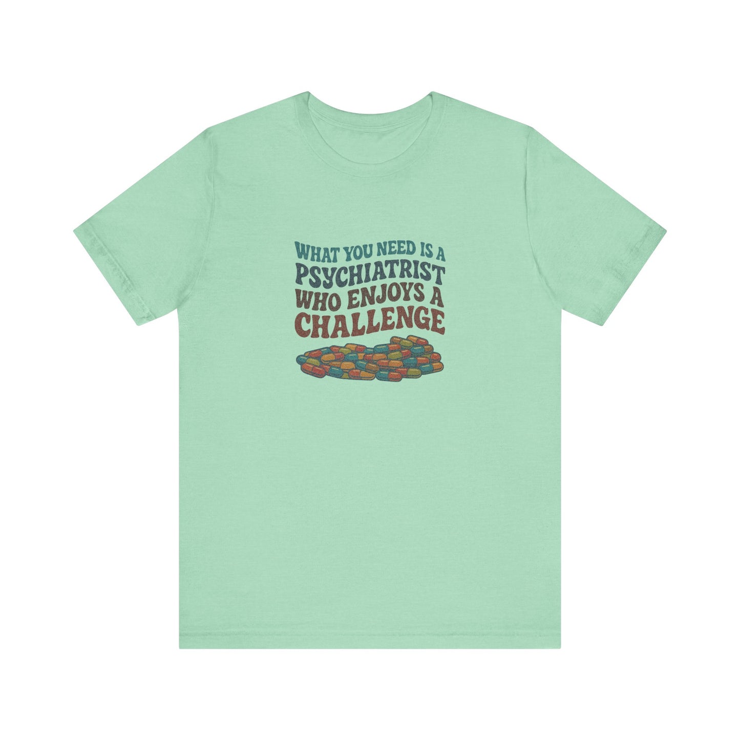 You Need a Psychiatrist — Dorothy Zbornak Retro Tee (Light)