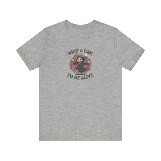 What a Time to Be Alive — Not-So-Grim Reaper Retro Tee (Light)