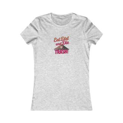 Eat Dirt and Die, Trash! — Blanche Devereaux Women's Tee (Light)