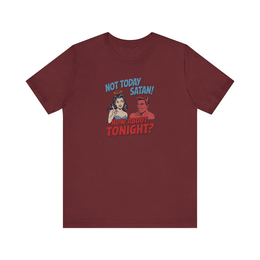 Not Today Satan (How About Tonight?) — Retro Tee (Dark)