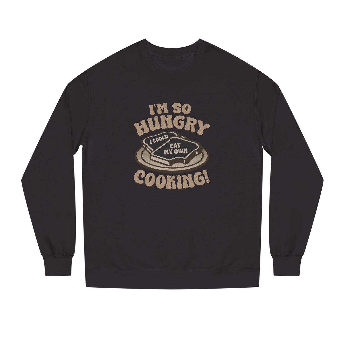 I'm So Hungry, I Could Eat My Own Cooking — Retro Sweatshirt (Dark)