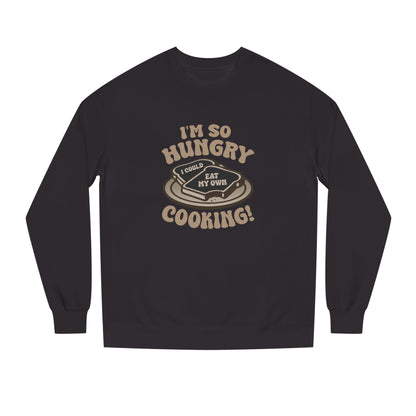 I'm So Hungry, I Could Eat My Own Cooking — Retro Sweatshirt (Dark)