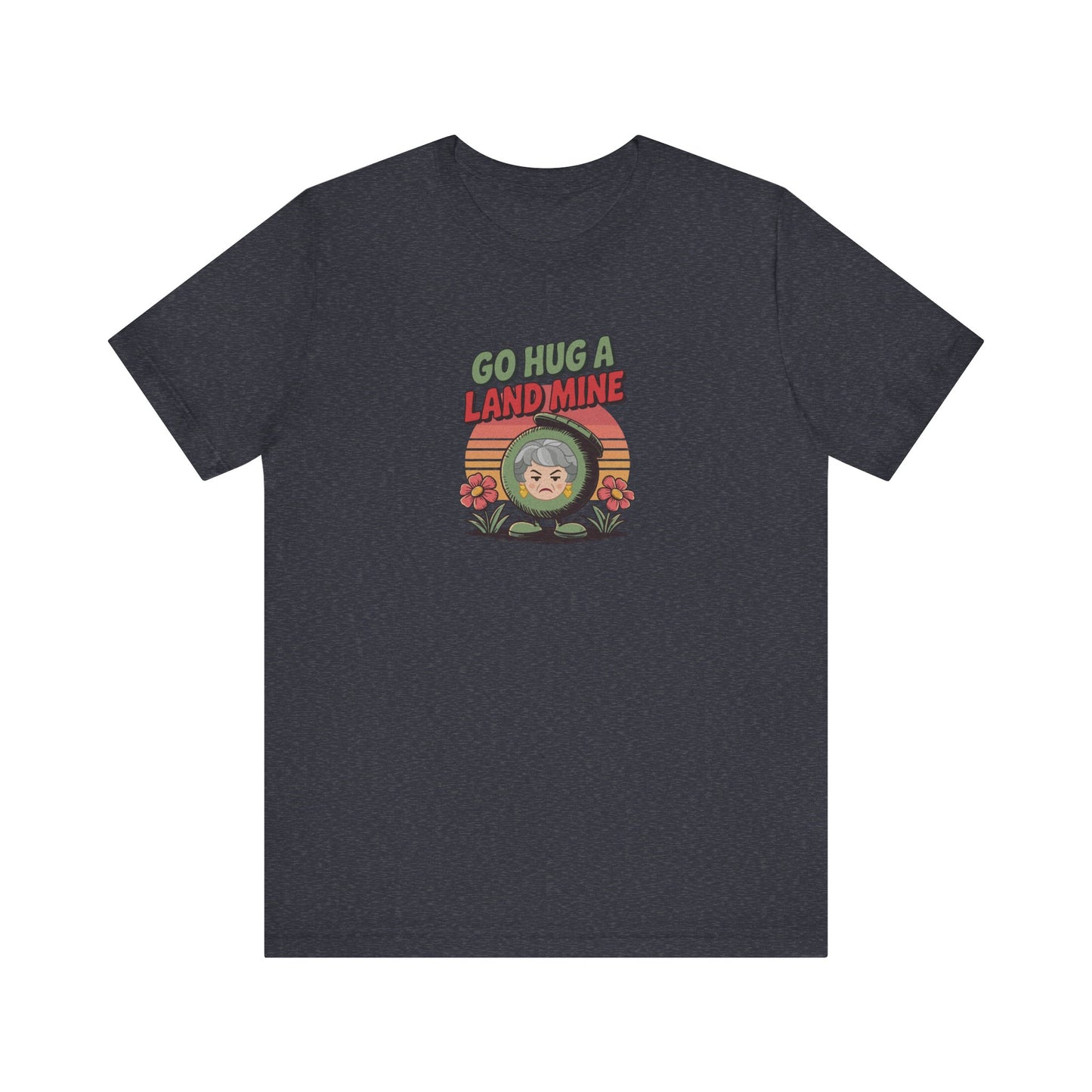 Go Hug a Land Mine — Dorothy Zbornak Retro Tee (Dark)