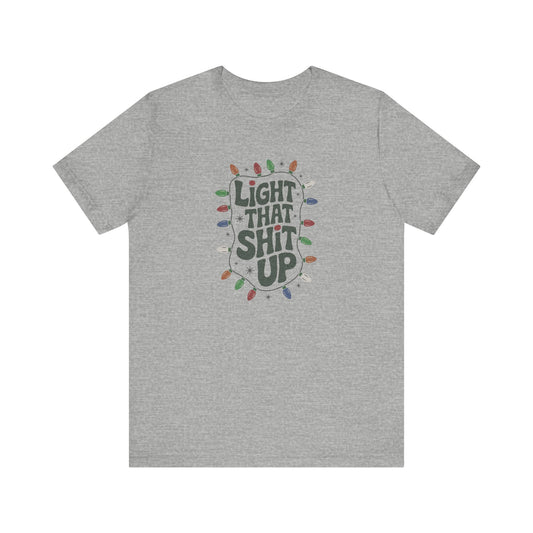 Light That Sh!t Up — Retro Christmas Lights Tee (Light)