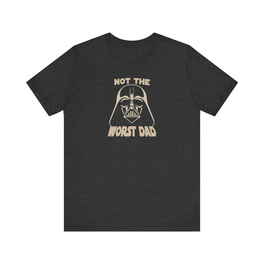Not The Worst Dad Shirt — Funny Dad Gift, Retro Dad Humor Tee