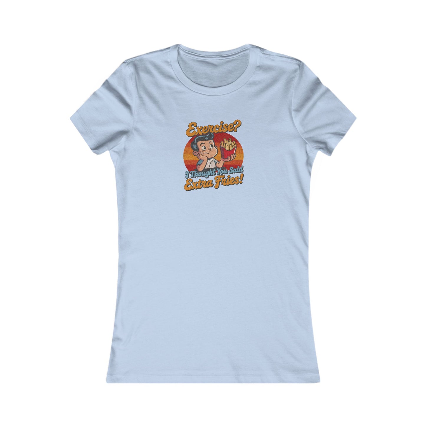 Exercise? I Thought You Said Extra Fries! — Retro Women's Tee (Light)