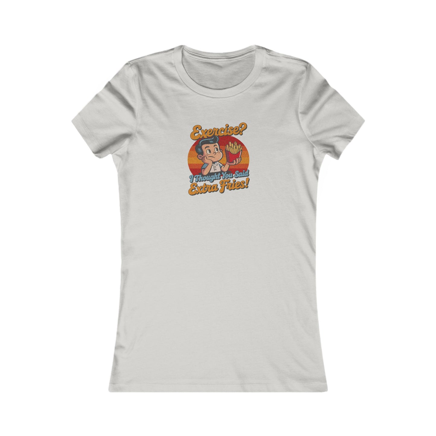 Exercise? I Thought You Said Extra Fries! — Retro Women's Tee (Light)
