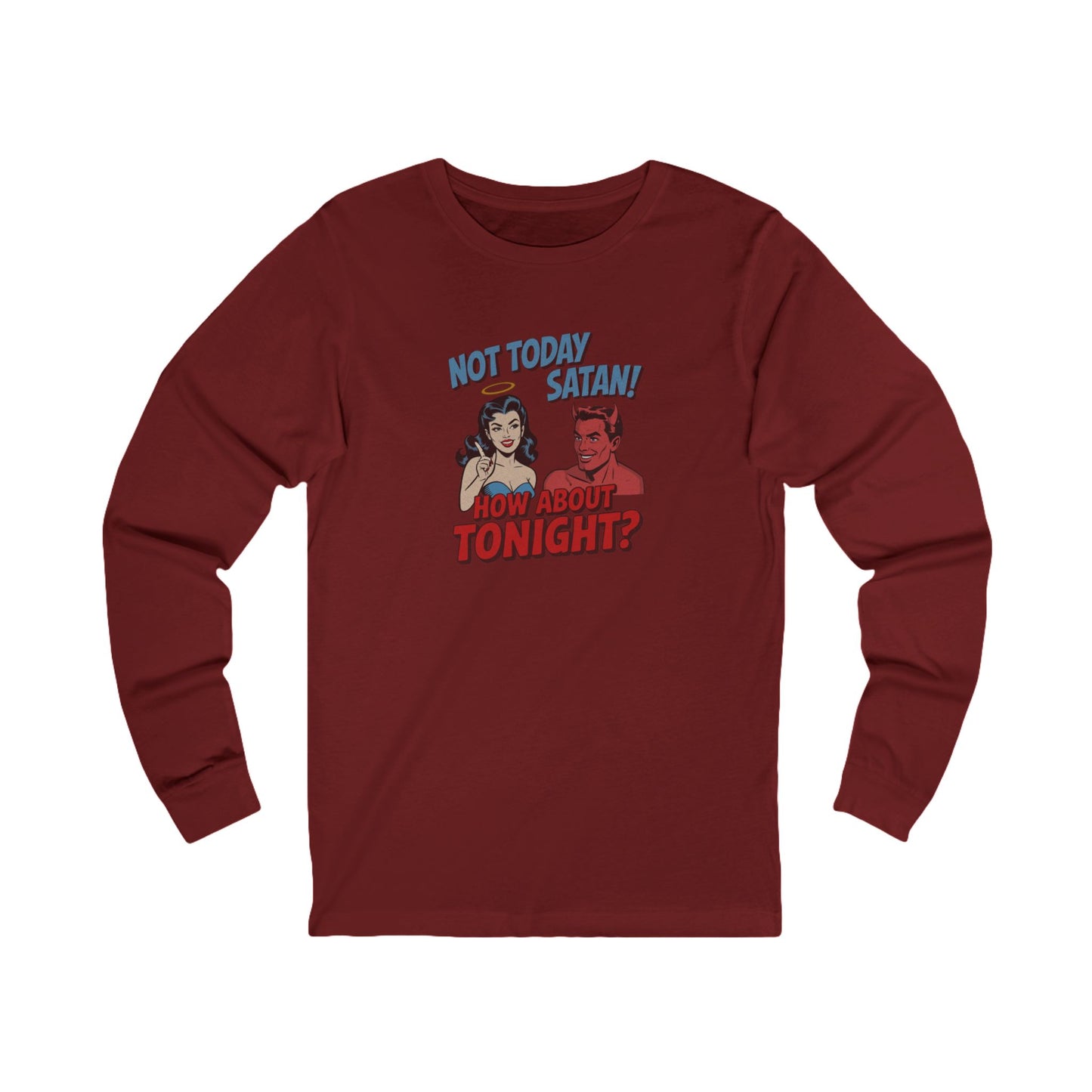 Not Today Satan (How About Tonight?) — Retro Long Sleeve (Dark)