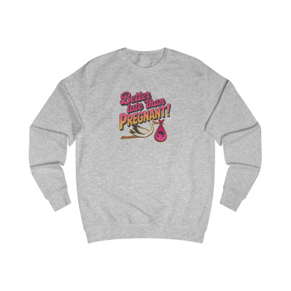 Better Late Than Pregnant! — Blanche Devereaux Sweatshirt (Light)