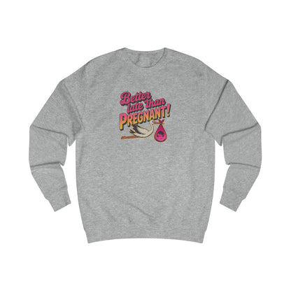 Better Late Than Pregnant! — Blanche Devereaux Sweatshirt (Light)