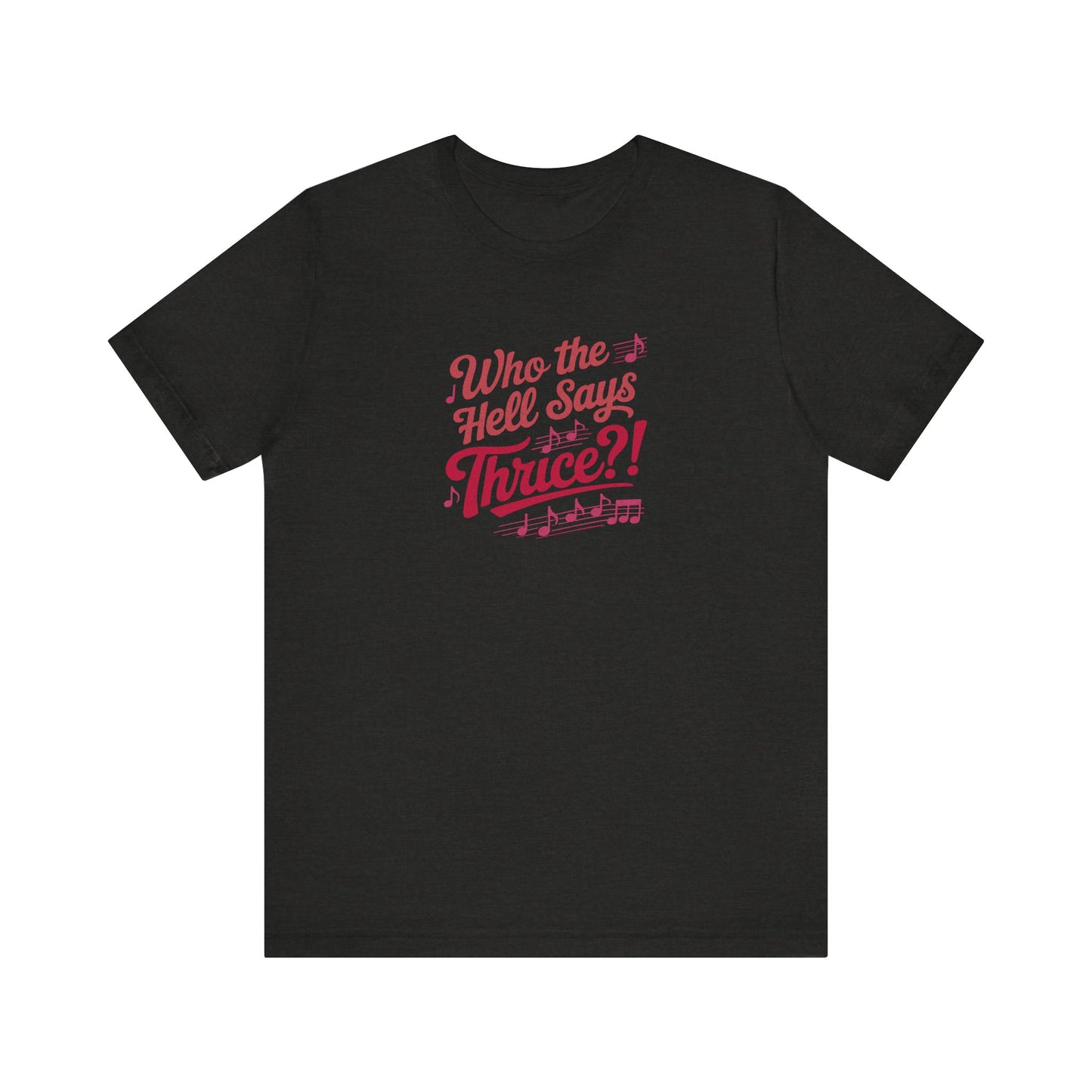 Who the Hell Says Thrice?! — Golden Girls Retro Tee (Dark)