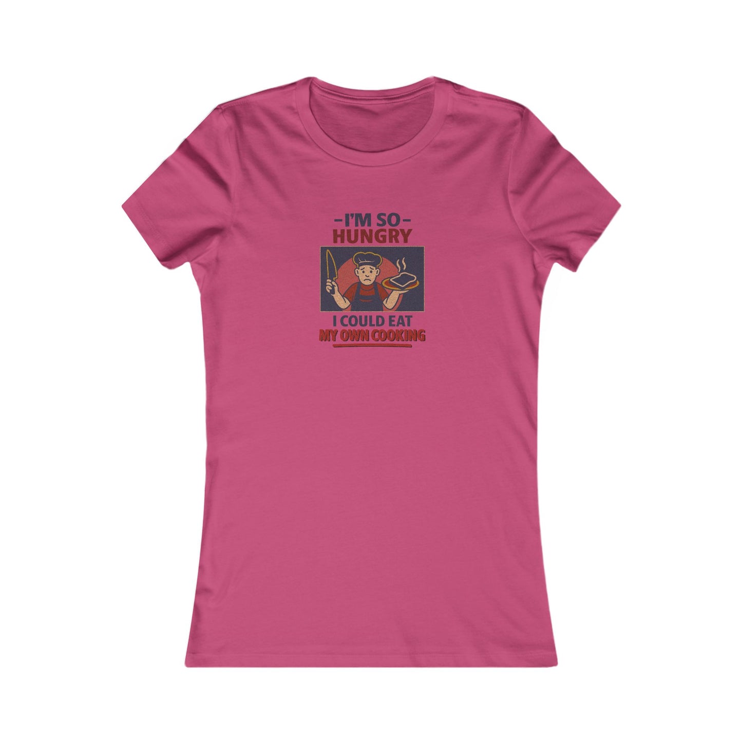 I'm So Hungry, I Could Eat My Own Cooking — Retro Women's Tee (Light)