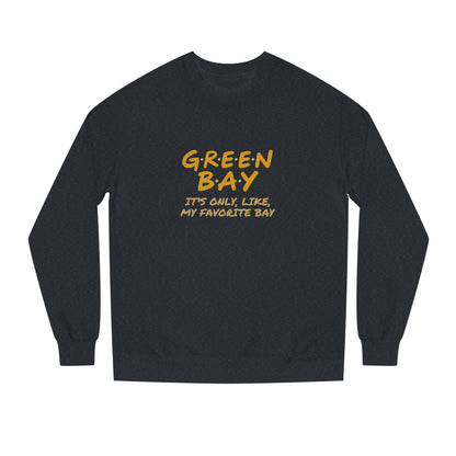 Green Bay (My Favorite Bay) — Phoebe Buffay Football Sweatshirt (Dark)