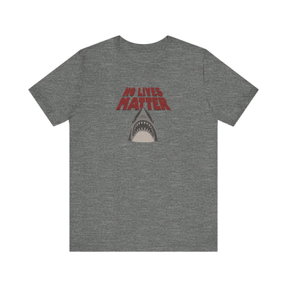 No Lives Matter — Jaws-Inspired Retro Tee (Light)